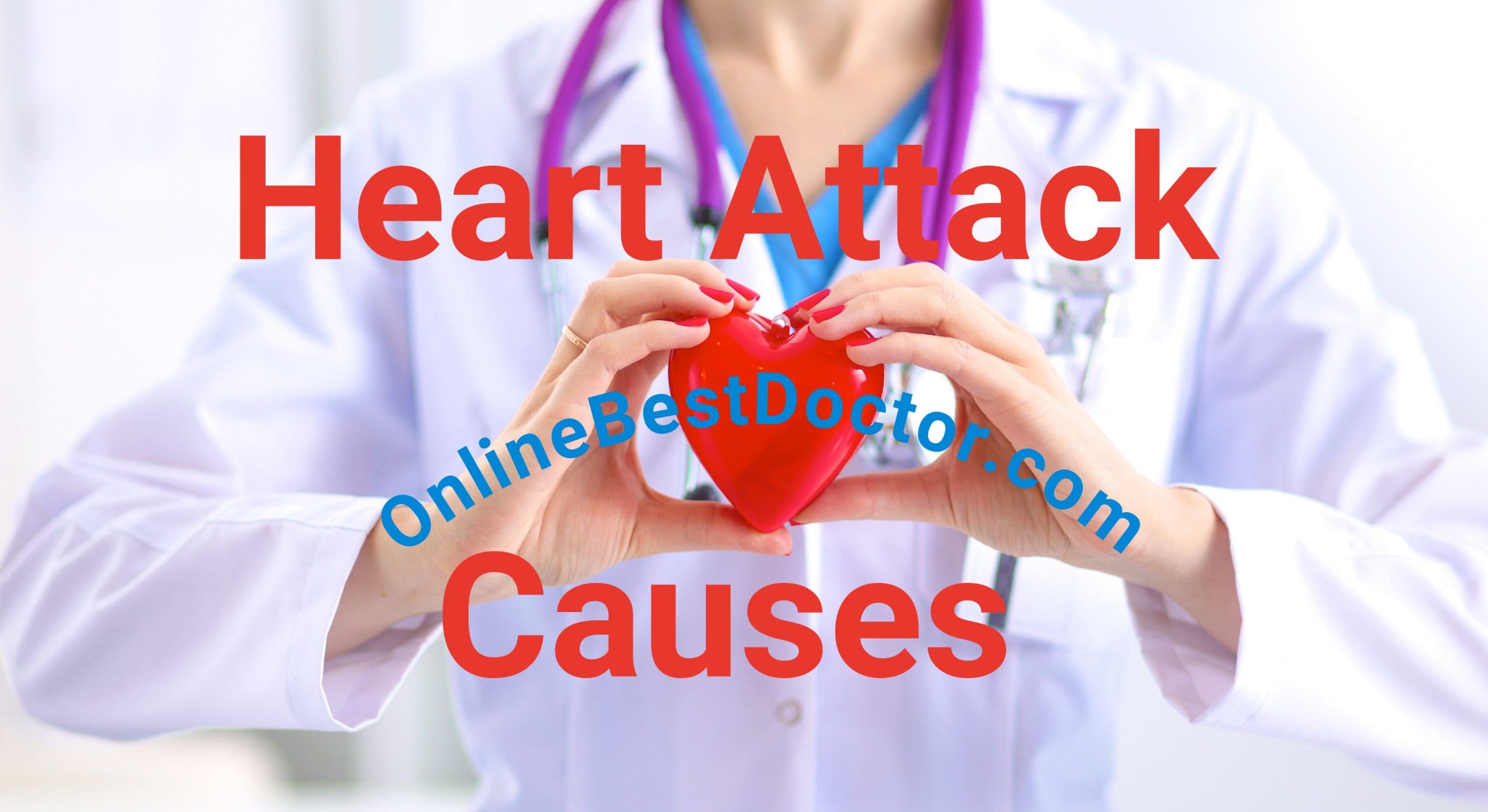 Heart Attack Causes & Treatment